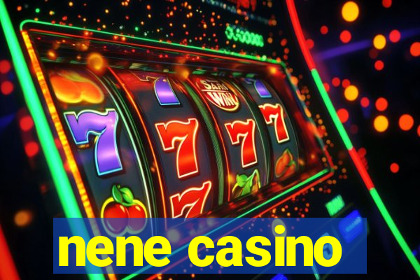 nene casino